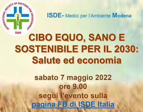Cibo equo, sano e sostenibile per il 2030. Salute e economia | Medici per l'ambiente - A cura di ISDE Modena in collaborazione con "Marketing sociale". Newsletter N°34 | Scoop.it