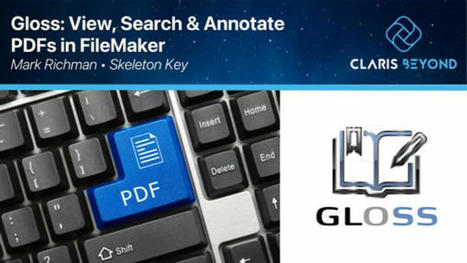 Gloss : View, Search & Annotate PDFs in FileMaker, Wed, May 15, 2024, 12:00 PM | Claris FileMaker Love | Scoop.it