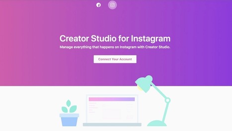 Facebook Creator Studio permet de publier et programmer vos publications Instagram depuis votre PC | Marketing Digital | Scoop.it