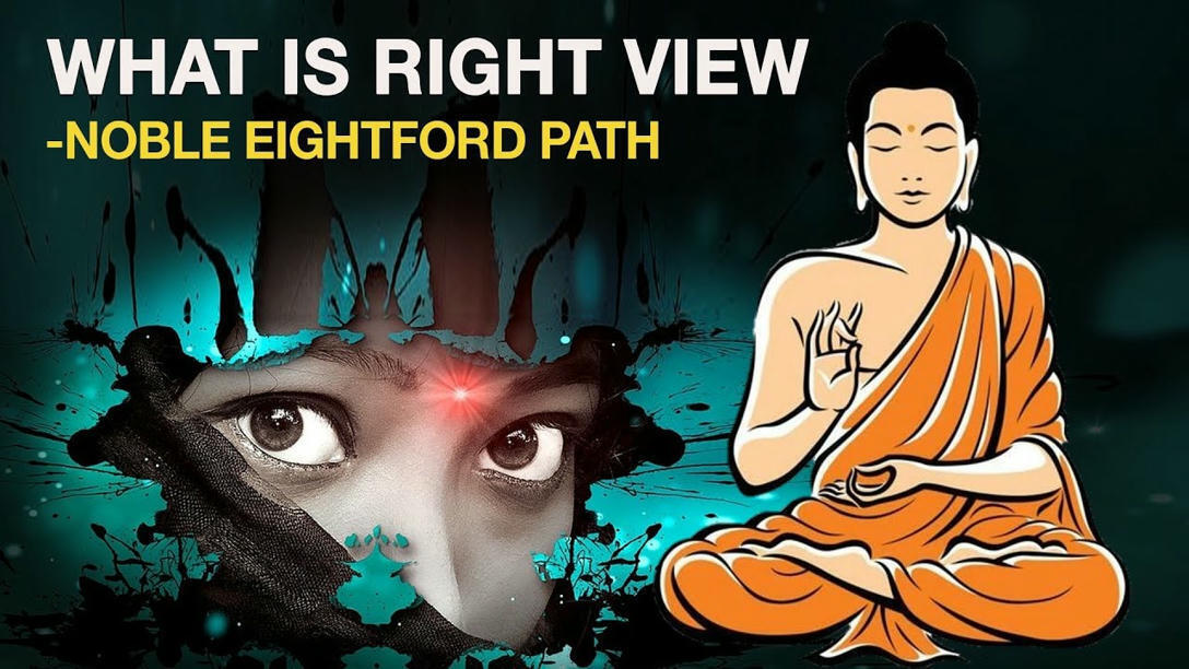 What is Right View in Buddhism? The Noble Eight...