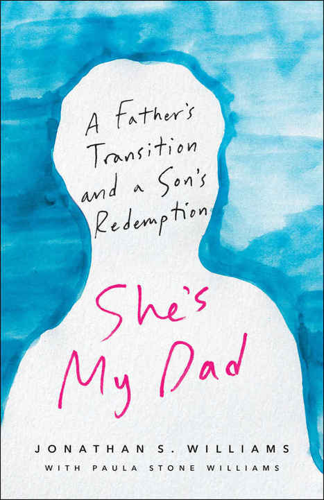 New Book Tackles Complexity of Gender Transition in Family of Evangelical Pastors | LGBTQ+ Movies, Theatre, FIlm & Music | Scoop.it
