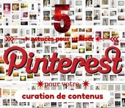 5 astuces pour utiliser Pinterest pour votre curation de contenus | Formation Agile | Scoop.it