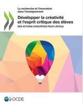 Développer la créativité et l’esprit critique des élèves : des actions concrètes pour l’école, OCDE, 2020 | Veille Éducative - L'actualité de l'éducation en continu | Scoop.it