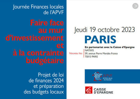 Projet de loi de finances 2024 et pr&eacute;paration des budgets locaux - Journ&eacute;e finances locales de l&rsquo;APVF du 19 octobre 2023 | Veille juridique du CDG13 | Scoop.it