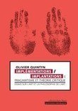 Olivier Quintyn : Impl&eacute;mentations/Implantations. Pragmatisme et th&eacute;orie critique. Essais sur l'art et la philosophie de l'art | Les Livres de Philosophie | Scoop.it