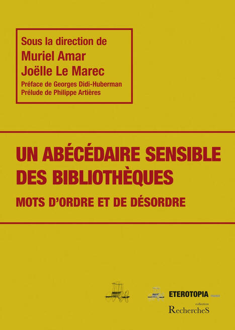 Un abécédaire sensible des bibliothèques / Eterotopia éditeur | Veille professionnelle des Bibliothèques-Médiathèques de Metz | Scoop.it