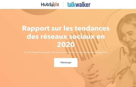 Les tendances Social Media 2020 selon Talkwalker et Hubspot | Stratégie Marketing et E-Réputation | Scoop.it