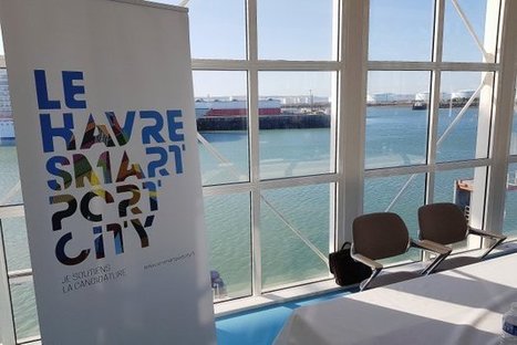 Le Havre. Le Havre Smart Port City : 10 ans pour devenir un territoire innovant - 23 11 19 | Veille LH Smart Port City | Scoop.it