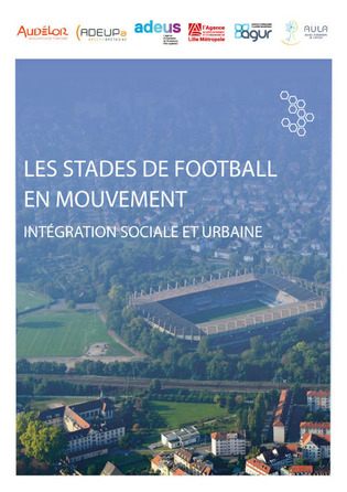 Les stades de football en mouvement. Intégration sociale et urbaine. Brest, Dunkerque, Lens, Lille, Lorient, Strasbourg | Une semaine d'actu - Newsletter de veille de l'AURH | Scoop.it