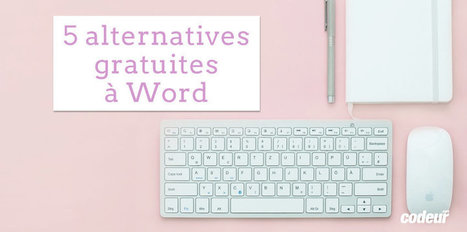 5 logiciels de traitement de texte gratuits qui vous feront oublier Word | Outils de Marketing Digital | Scoop.it