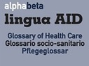 (PL)-(IT)-(RO)-(EN)-(DE)-(ES) - Glossary of Health Care | alphabeta lingua AID | Glossarissimo! | Scoop.it