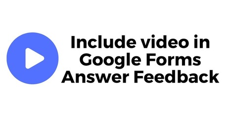 How to Direct Students to Videos Based on Answer Choices in Google Forms via @rmbyrne&nbsp; | iGeneration - Humane Use of Technology in an AI world (Pedagogy & Digital Innovation) | Scoop.it