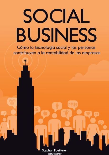 Social Business: Rentabilidad con las Redes Sociales. Libro en Español Gratuito | Daily Magazine | Scoop.it