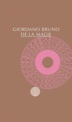Giordano Bruno : De la Magie | Les Livres de Philosophie | Scoop.it