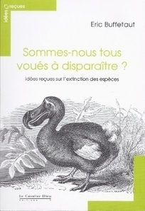 Id&eacute;es re&ccedil;ues sur l&rsquo;extinction des esp&egrave;ces | Caf&eacute; des Sciences | Scoop.it