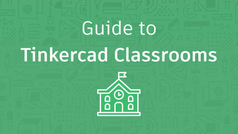Official Guide to Tinkercad Classrooms | tecno4 | Scoop.it