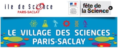 F&ecirc;te de la Science 2019 - 4, 5 et 6 octobre | Life Sciences Universit&eacute; Paris-Saclay | Scoop.it