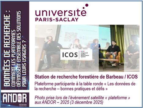 FOCUS PLATEFORME : Comment la station de recherche de la for&ecirc;t de Barbeau rel&egrave;ve le pari des donn&eacute;es ouvertes et r&eacute;utilisables | Life Sciences Universit&eacute; Paris-Saclay | Scoop.it