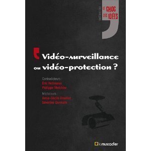 Livre : "Vidéo-surveillance ou vidéo-protection ?" | Libertés Numériques | Scoop.it