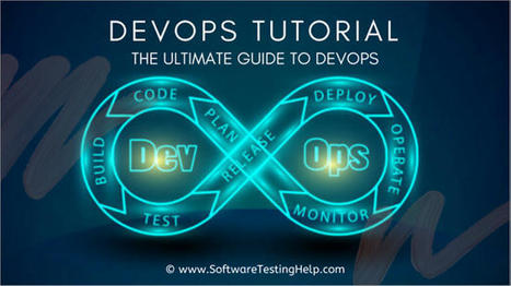 DevOps Tutorial: The Ultimate Guide to DevOps (25+ Text and Video Tutorials) | Devops for Growth | Scoop.it
