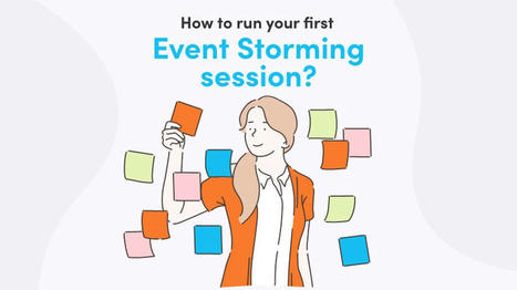 How To Run Your First Event Storming Session | Devops for Growth | Scoop.it