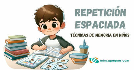 Repetición espaciada ➡️ Técnicas de memoria en niños | Recull diari | Scoop.it