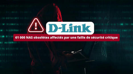 Cette faille de s&eacute;curit&eacute; affecte plus de 61 000 NAS D-Link obsol&egrave;tes | Accompagnement au changement | Scoop.it