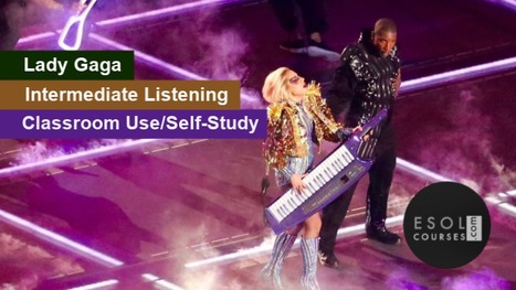 Intermediate English Listening - Lady Gaga | eflclassroom | Scoop.it
