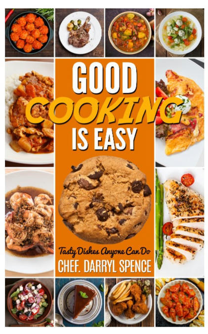 Darryl Spence's Good Cooking Is Easy (PDF eBook Download) | Ebooks & Books (PDF Free Download) | Scoop.it