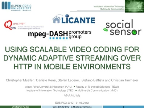 Using Scalable Video Coding for Dynamic Adaptive Streaming over HTTP in Mobile Environments | Video Breakthroughs | Scoop.it