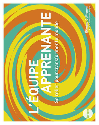 RESSOURCES / L&rsquo;&Eacute;quipe apprenante. Se relier pour transformer le monde | Innovation et transformation p&eacute;dagogique | Scoop.it