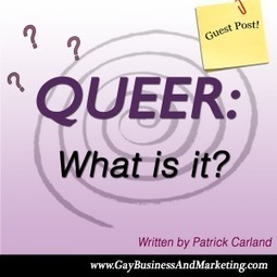 Queer: What does it mean? | Jenn T. Grace | PinkieB.com | LGBTQ+ Life | Scoop.it