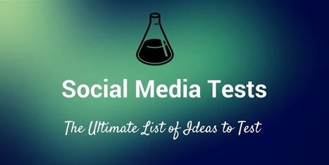 How to Test Anything on Social Media | Public Relations & Social Marketing Insight | Scoop.it