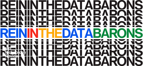 Ha llegado la hora de controlar a los tres gigantes de los datos | MIT Technology Review en espa&ntilde;ol | Educaci&oacute;n, TIC y ecolog&iacute;a | Scoop.it