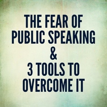 The Fear of Public Speaking & 3 Tools to Overcome It - Business 2 Community | Leadership Advice & Tips | Scoop.it