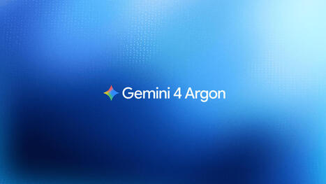 Face &agrave; OpenAI et Anthropic, Google d&eacute;gaine Gemini 4 Argon pour revenir dans la course | Veille | Scoop.it