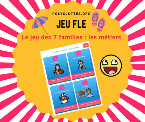 FLE : Jeu des 7 familles sur les métiers (A2-B2) – Apprendre le français – | FLE enfants | Scoop.it