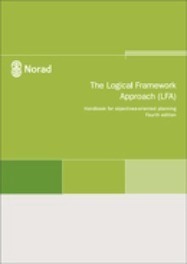 Logical Framework Approach : handbook for objectives-oriented planning - norad.no | EU FUNDING OPPORTUNITIES  AND PROJECT MANAGEMENT TIPS | Scoop.it