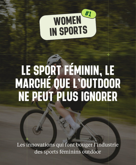 Outdoor Sports Valley - OSV x UTMB&reg; Group Talks - Les femmes sont-elles LE grand relais de croissance de l&rsquo;outdoor ? | 6 - Innovations technologiques | Scoop.it