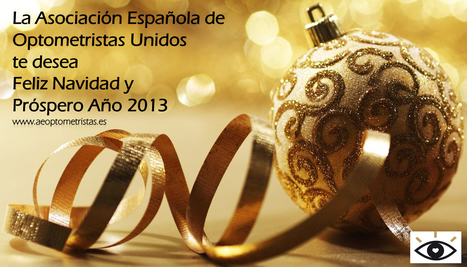 AEOPTOMETRISTAS te desea                       Feliz Navidad y Pr&oacute;spero A&ntilde;o 2013 | Salud Visual 2.0 | Scoop.it