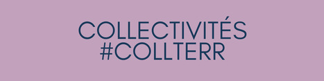Le point #collterr | Une semaine d'actu - Newsletter de veille de l'AURH | Scoop.it