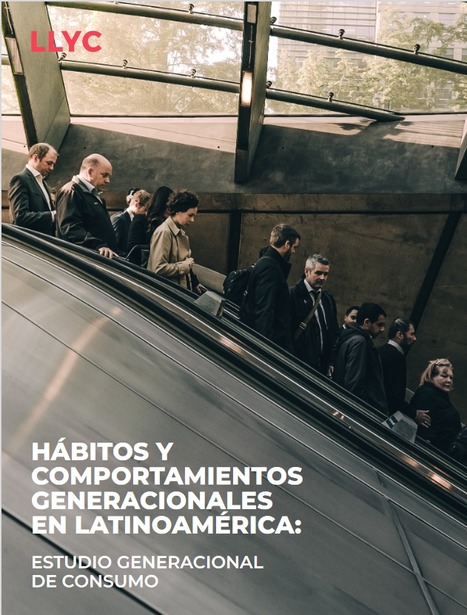 HÁBITOS Y COMPORTAMIENTOS GENERACIONALES EN LATINOAMÉRICA: ESTUDIO GENERACIONAL DE CONSUMO | El dato | Scoop.it