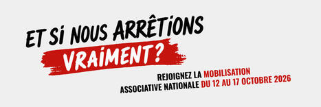 Et si nous arr&ecirc;tions vraiment ? Mobilisation associative du 12 au 17 octobre 2026 | Strat&eacute;gie pauvret&eacute; et pacte des solidarit&eacute;s | Scoop.it