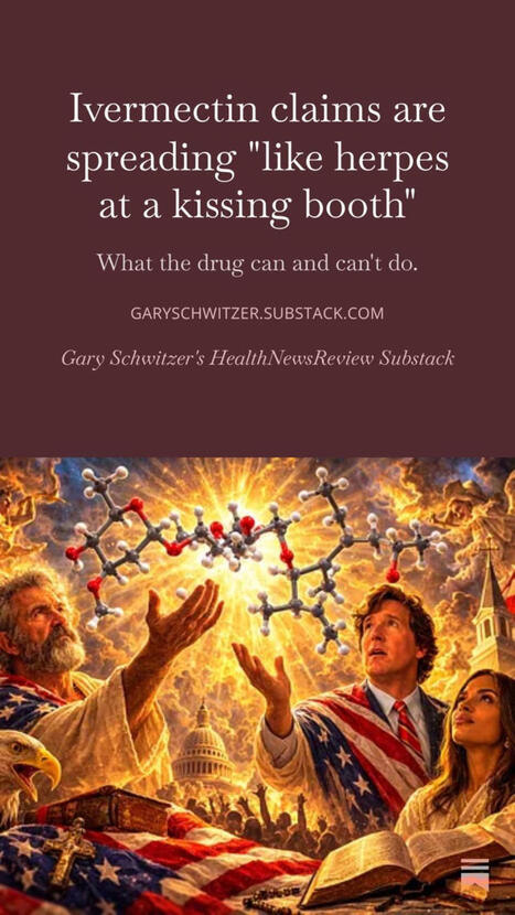 &ldquo;What started as a cure for covid that doesn&rsquo;t cure covid, has transmogrified into claims that ivermectin cures cancer, Parkinson&rsquo;s, Alzheimer&rsquo;s, lyme disease & even aging.&rdquo; https://lnkd.in/gAx3wwj... | H&eacute;sitations Vaccinales: Observatoire HESIVAXs | Scoop.it