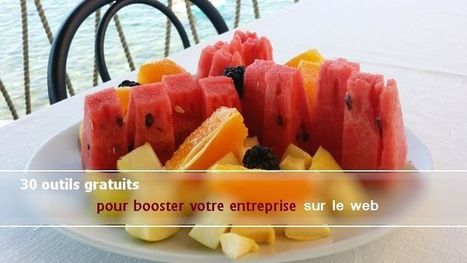 30 outils gratuits pour booster votre entreprise sur le web | KILUVU | Scoop.it