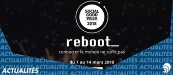 La Social Good Week revient du 7 au 14 mars 2018 pour sa septième édition - Carenews | digital et bien-être | Scoop.it