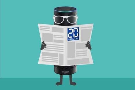 Pourquoi 20 Minutes s'est lancé sur Amazon Echo | Assistant Personnel Vocal | Scoop.it