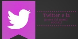 #Twitter e la guerra dei Mondi #SocialMedia | ALBERTO CORRERA - QUADRI E DIRIGENTI TURISMO IN ITALIA | Scoop.it