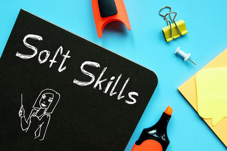 Développer ses soft skills | LES SOFT SKILLS DANS L'ÉDUCATION ET DANS LE MONDE DU TRAVAIL | Scoop.it
