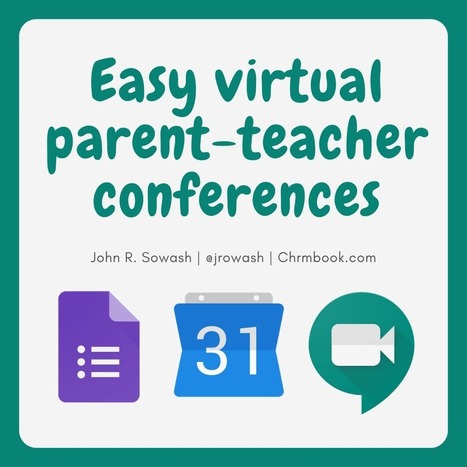 Easy virtual parent teacher conferences (step by step instructions using Google tools) | iGeneration - 21st Century Education (Pedagogy & Digital Innovation) | Scoop.it